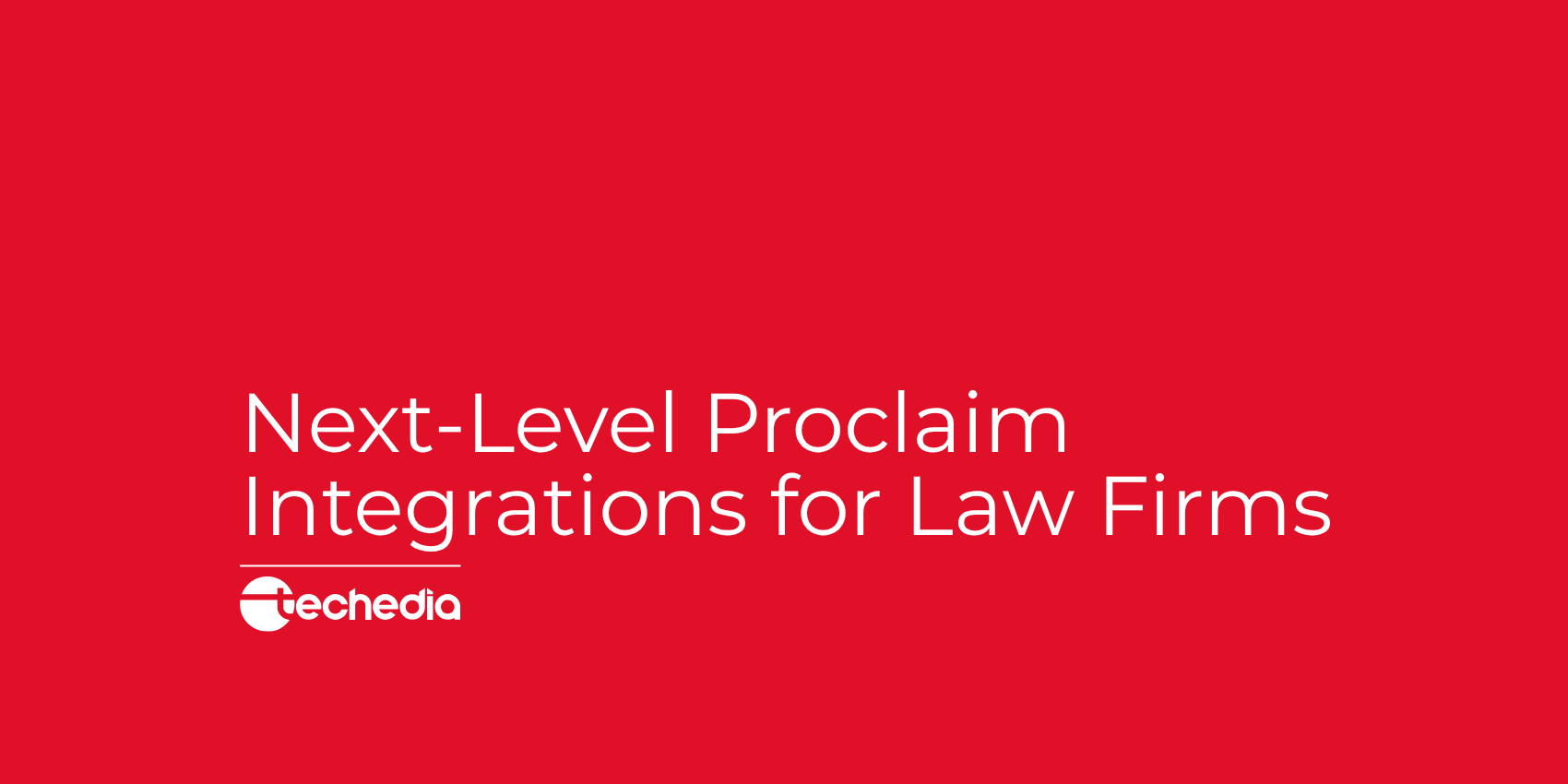 Next-Level Proclaim Integrations for Law Firms