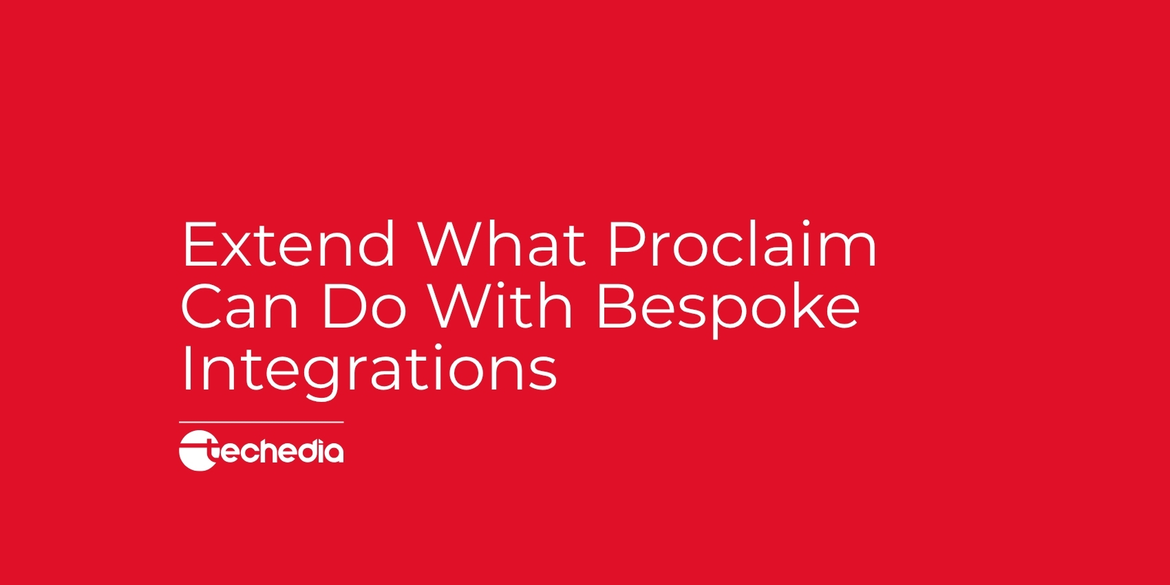 Extend What Proclaim Can Do With Bespoke Integrations